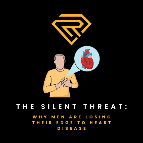 The Silent Threat: Why Men Are Losing Their Edge to Heart Disease